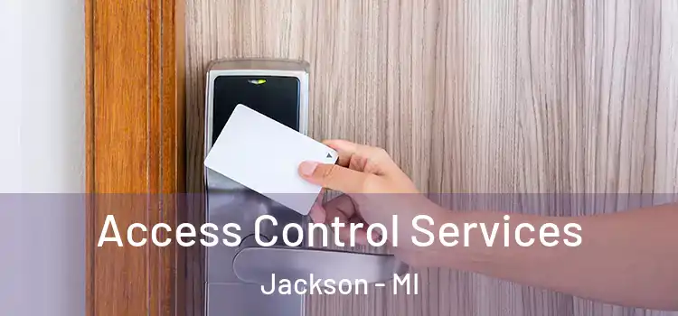 Access Control Services Jackson - MI