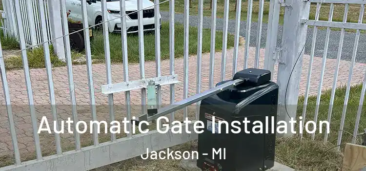  Automatic Gate Installation Jackson - MI
