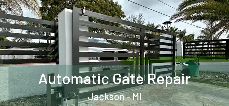 Automatic Gate Repair Jackson - MI