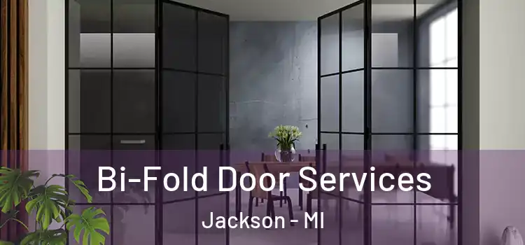 Bi-Fold Door Services Jackson - MI
