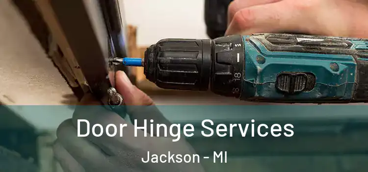  Door Hinge Services Jackson - MI
