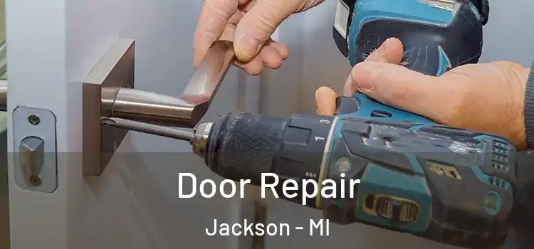 Door Repair Jackson - MI