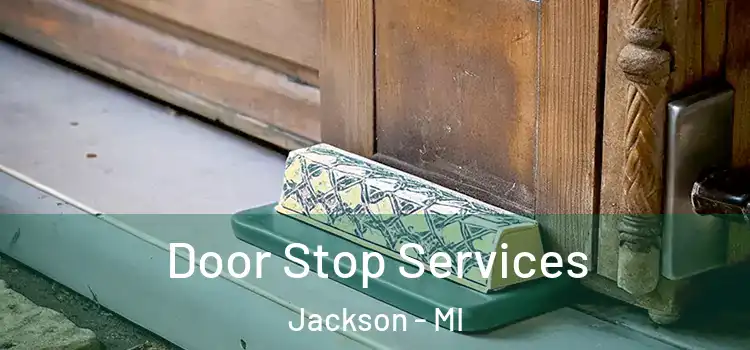 Door Stop Services Jackson - MI