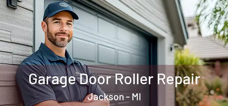  Garage Door Roller Repair Jackson - MI