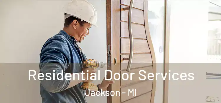 Residential Door Services Jackson - MI