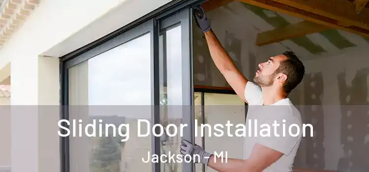  Sliding Door Installation Jackson - MI